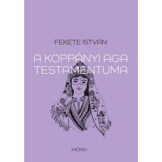 A koppányi aga testamentuma 11.95 + 1.95 Royal Mail A koppányi aga testamentuma 11.95 + 1.95 Royal Mail
